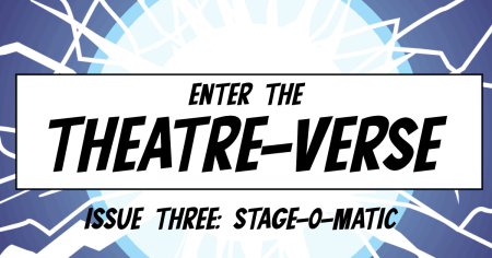 Enter the Theatre-VERSE: Issue 3: Stage-O-Matic