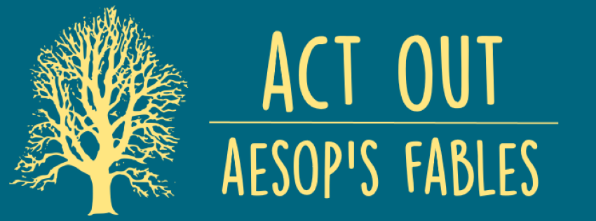 Graphic for education class titled Act Out Aesop's Fables